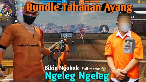 GARENA FREE FIRE BUNDLE TAHANAN AYANG BIKIN MUSUH BUT FULL MEME