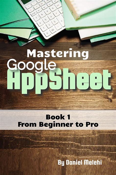 Mastering Google Appsheet From Beginner To Pro Guides For No Code