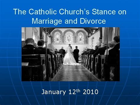 The Catholic Churchs Stance On Marriage And Divorce