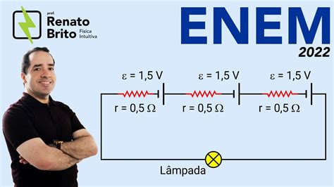 ENEM 2022 Física Uma lanterna funciona três pilhas de