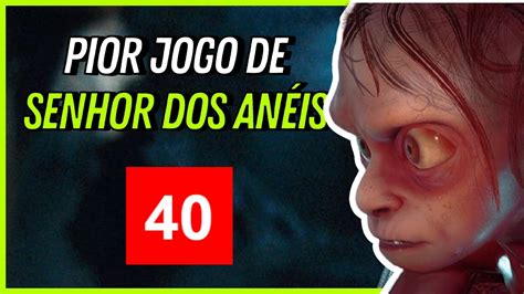 Lord Of The Rings Gollum O Pior Jogo Da D Cada Youtube