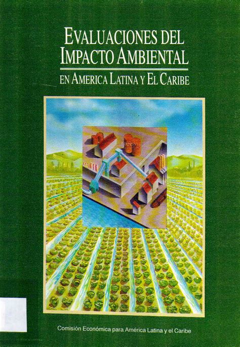 Evaluaciones Del Impacto Ambiental En América Latina Y El Caribe