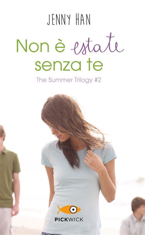 Non Estate Senza Te The Summer Trilogy Vol Jenny Han Libro