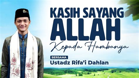 Live Kajian Selasa Siang Bersama Ustadz Rifa I Dahlan Kasih Sayang