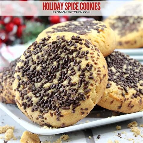 Holiday Spice Cookies From Val S Kitchen