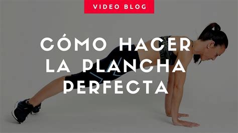 Abdominales Y Core CÓmo Hacer La Plancha IsomÉtrica Perfecta Keep Fit