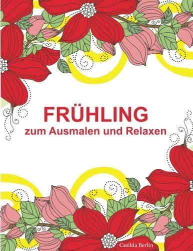 Buy Fruhling Zum Ausmalen Und Relaxen Malbuch Fur Erwachsene