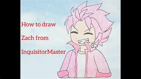 How To Draw Zach From Inquisitormaster Zach Inquisitormaster Youtube