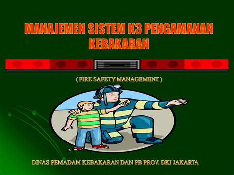 PPT MANAJEMEN SISTEM K3 PENGAMANAN KEBAKARAN PowerPoint Presentation