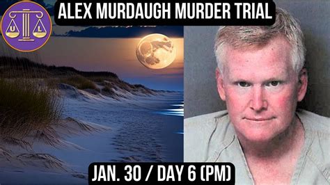 Alex Murdaugh Murder Trial Jan 30 Pm Reaction Youtube