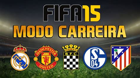 FIFA 15 MODO CARREIRA 00 QUAL EQUIPA ESCOLHER YouTube