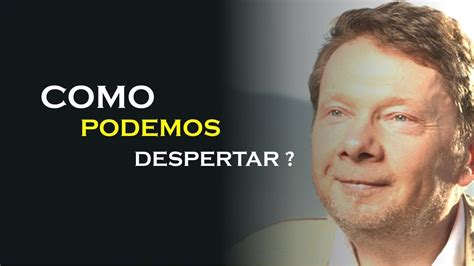 COMO DESPERTAR SUA CONSCIÊNCIA ECKHART TOLLE DUBLADO YouTube