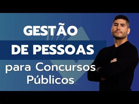 AULA 01 GESTÃO DE PESSOAS PARA CONCURSOS PÚBLICOS YouTube