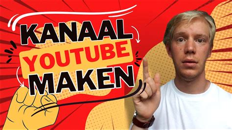 Hoe Maak Je Een Youtube Kanaal Aan Youtube