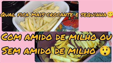 QUAL É A DIFERENÇA DE BATATA FRITA AMIDO DE MILHO E BATATA FRITA