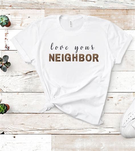 Love Your Neighbor Love Your Neighbor Shirt Christian Etsy