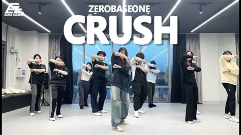 Zerobaseone 제로베이스원 Crush 가시 Kpop Dance Cover 마포댄스학원 이지댄스신촌점