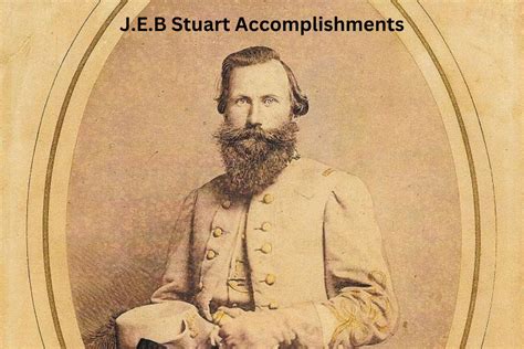 10 J E B Stuart Accomplishments And Achievements Have Fun With History