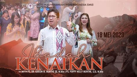 HARI KENAIKAN TUHAN YESUS PENCURAHAN ROH KUDUS BY PDT DR GIDEON