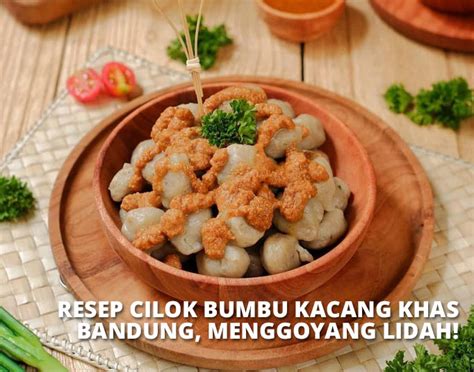 Resep Cilok Bumbu Kacang Gurih Pedas Favorit Keluarga