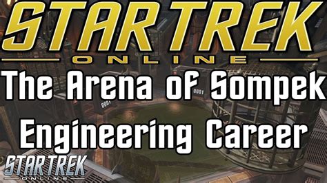 Star Trek Online The Arena Of Sompek Engineering Career Great Run