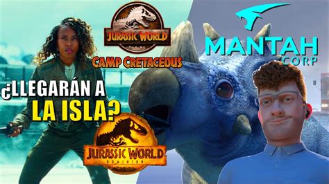 La Isla De Mantah Corp En Jurassic World Dominion Teoría Sobre Camp Cretaceous Youtube