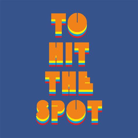 To hit the spot - To Hit The Spot - T-Shirt sold by Coffeehouse Vivienne | SKU 2402140 | 40% OFF ...