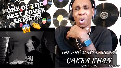 Cakra Khan The Show Must Go On Queen Cover Reaction Is He One Of