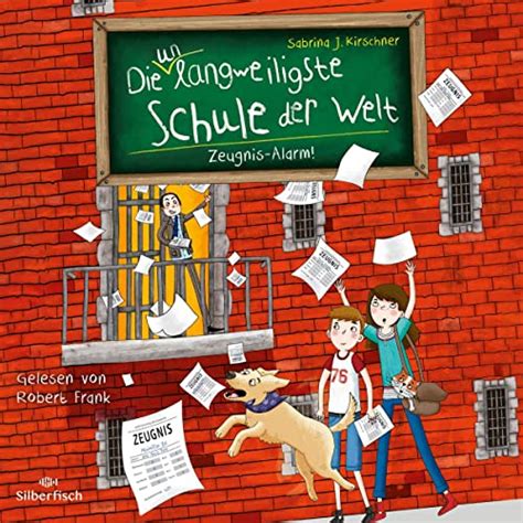 Zeugnis Alarm unlangweiligste Schule der Welt 4 Hörbuch Download