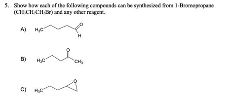 Solved Show How Each Of The Following Compounds Can Be Synthesized