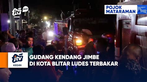 BLITAR Gudang Kendang Jimbe Di Kota Blitar Ludes Terbakar YouTube