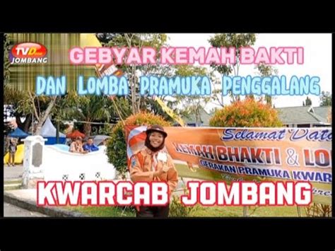 Gebyar Kemah Bakti Dan Lomba Pramuka Penggalang Kwarcab Jombang