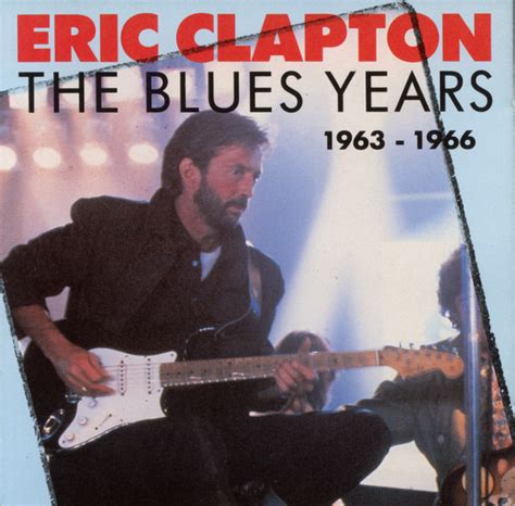 Blues Years 1963 1966 Eric Clapton アルバム