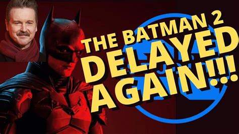 The Batman 2 Delayed Again Will It Be Cancelled Youtube