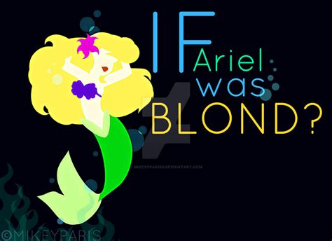 If Ariel Were Blond By Mikeycparisii On Deviantart