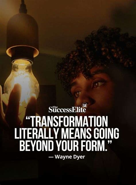 35 Inspiring Quotes On Transformation