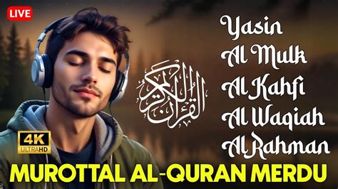 Ngaji Merdu Surah AL KAHFI AL MULK AR RAHMAN YASIN AL WAQIAH