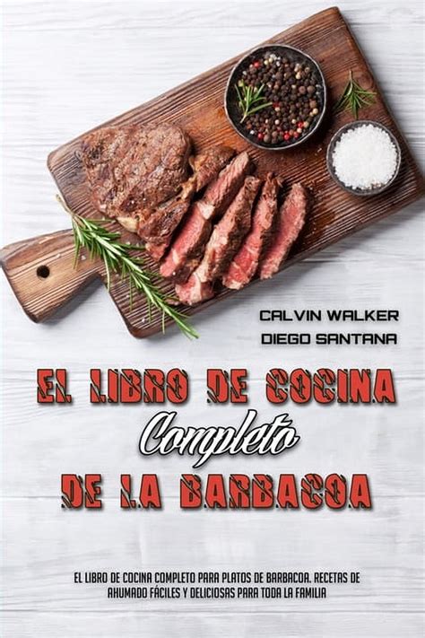 El Libro De Cocina Completo De La Barbacoa El Libro De Cocina