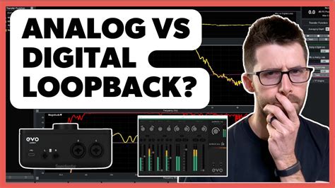 System Measurement Using Digital Vs Analog Loopback With The Evo