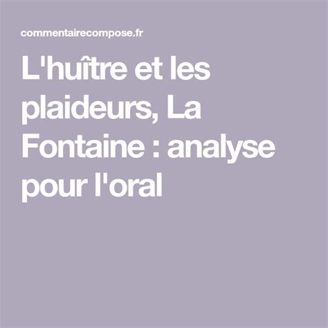 L huître et les plaideurs La Fontaine analyse pour l oral Oral