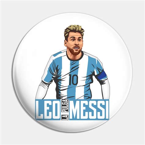 Leo Messi Choose From Our Vast Selection Of Pins To Match With Your