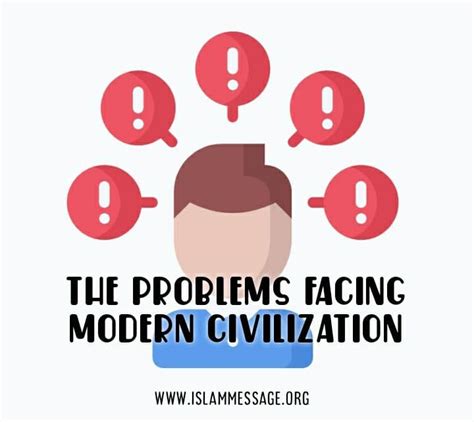 The problems facing modern civilization