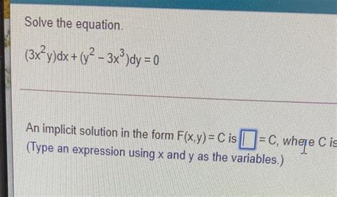 Solved Solve The Equation 3x2y Dx Y2 3x Dy 0 °0 An