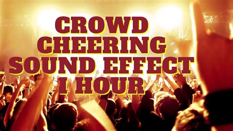 Crowd Cheering Sound Effect 1 Hour Enjoy The Atmosphere YouTube