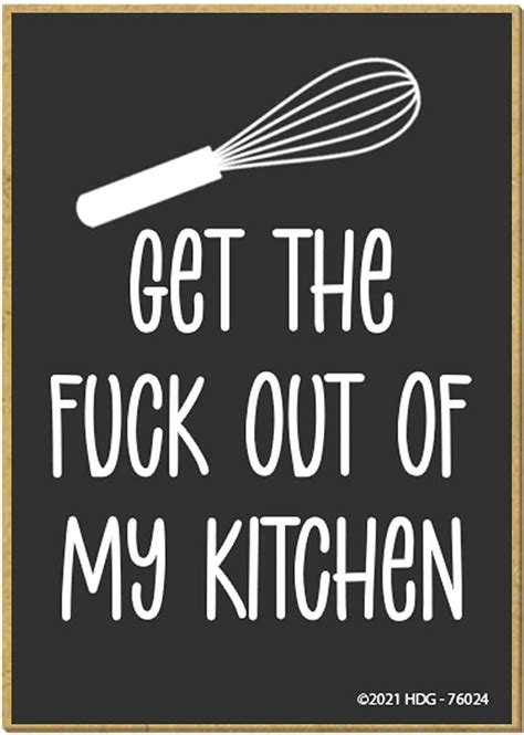 Amazon Honey Dew Gifts Get The Fuck Out Of My Kitchen Inch By Inch Locker