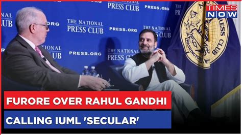 Rahul Gandhi Rakes Fresh Controversy Calls Kerala Ally Iuml Secular