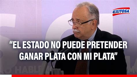 Guido Pennano El Estado No Puede Pretender Ganar Plata Con Mi Plata