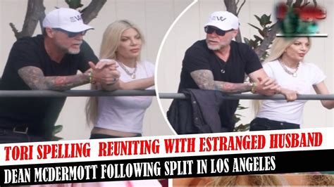 Tori Spelling Reuniting With Estranged Husband Dean Mcdermott Following