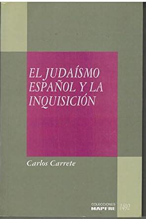 El Judaismo Espanol Y La Inquisicion Amazon Mx Libros