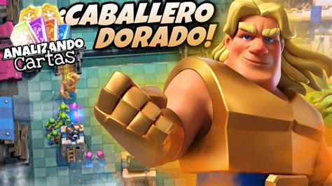 Analizando Al Caballero Dorado Clash Royale Mazo Con Caballero